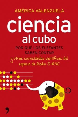 CIENCIA AL CUBO | 9788484608585 | VALENZUELA, AMERICA | Llibreria Drac - Librería de Olot | Comprar libros en catalán y castellano online