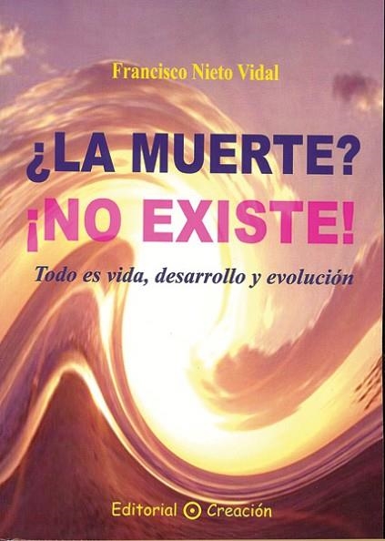 MUERTE NO EXISTE, LA | 9788495919434 | NIETO, FRANCISCO | Llibreria Drac - Librería de Olot | Comprar libros en catalán y castellano online