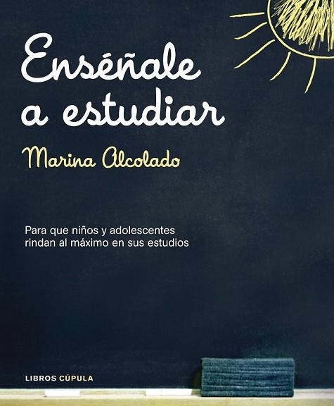 ENSEÑALE A ESTUDIAR | 9788448048778 | ALCOLADO, MARINA | Llibreria Drac - Librería de Olot | Comprar libros en catalán y castellano online
