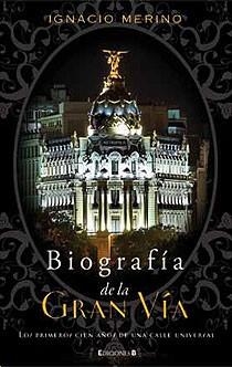 BIOGRAFIA DE LA GRAN VIA | 9788466644389 | MERINO, IGNACIO | Llibreria Drac - Llibreria d'Olot | Comprar llibres en català i castellà online