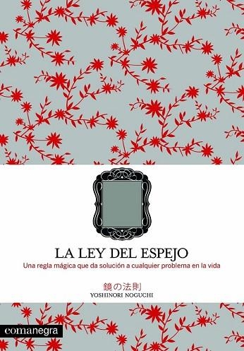 LEY DEL ESPEJO, LA | 9788493600686 | NOGUCHI, YOSHINORI | Llibreria Drac - Librería de Olot | Comprar libros en catalán y castellano online