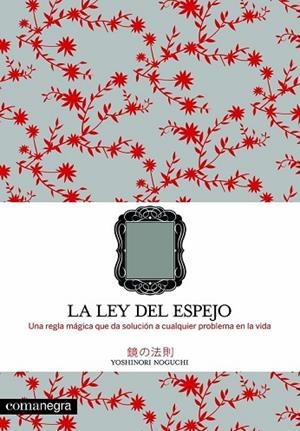 LEY DEL ESPEJO, LA | 9788493600686 | NOGUCHI, YOSHINORI | Llibreria Drac - Librería de Olot | Comprar libros en catalán y castellano online