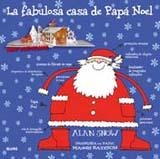 FABULOSA CASA DE PAPA NOEL, LA | 9788498015249 | SNOW, ALAN | Llibreria Drac - Librería de Olot | Comprar libros en catalán y castellano online