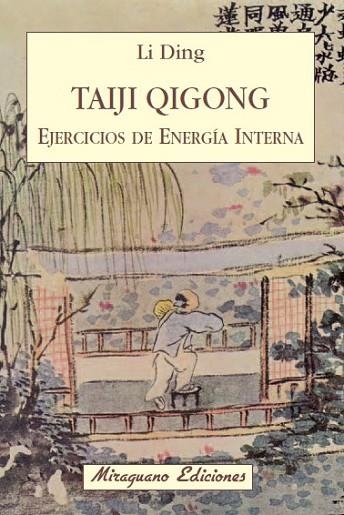 TAIJI QIGONG. EJERCICIOS DE ENERGIA INTERNA | 9788478133666 | DING, LI | Llibreria Drac - Llibreria d'Olot | Comprar llibres en català i castellà online