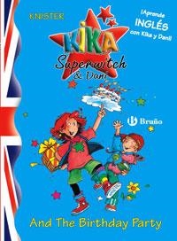KIKA SUPERWITCH & DANI AND THE BIRTHDAY PARTY | 9788421681527 | KNISTER | Llibreria Drac - Librería de Olot | Comprar libros en catalán y castellano online