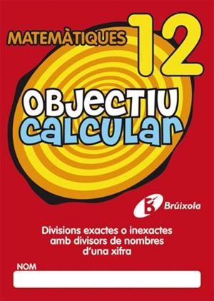 OBJECTIU CALCULAR 12 | 9788499060569 | AA.VV. | Llibreria Drac - Llibreria d'Olot | Comprar llibres en català i castellà online