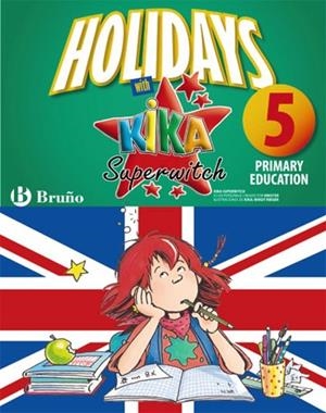 HOLIDAYS WITH KIKA SUPERWITCH 5 PRIMARY | 9788421668108 | AA.VV. | Llibreria Drac - Llibreria d'Olot | Comprar llibres en català i castellà online