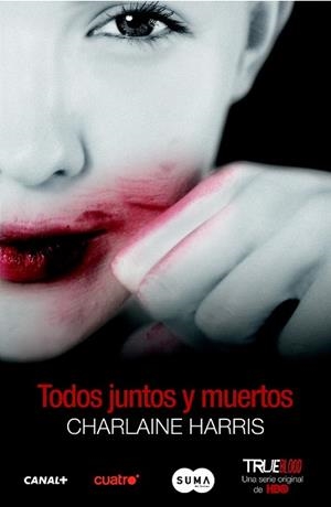 TODOS JUNTOS Y MUERTOS | 9788483651643 | HARRIS, CHARLAINE | Llibreria Drac - Librería de Olot | Comprar libros en catalán y castellano online