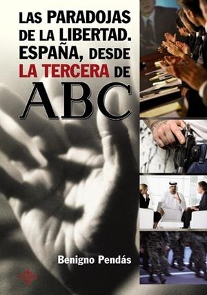 PARADOJAS DE LA LIBERTAD. ESPAÑA DESDE LA TERCERA DE ABC | 9788430950782 | PENDAS, BENIGNO | Llibreria Drac - Llibreria d'Olot | Comprar llibres en català i castellà online