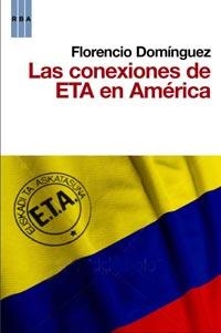 CONEXIONES DE ETA EN AMERICA, LAS | 9788498677799 | DOMINGUEZ, FLORENCIO | Llibreria Drac - Llibreria d'Olot | Comprar llibres en català i castellà online