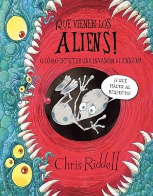 QUE VIENEN LOS ALIENS! | 9788448831127 | RIDDELL, CHRIS | Llibreria Drac - Librería de Olot | Comprar libros en catalán y castellano online