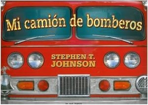 MI CAMION DE BOMBEROS | 9788492766291 | JHONSON, STEPHEN T. | Llibreria Drac - Llibreria d'Olot | Comprar llibres en català i castellà online
