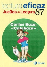 CARLOS BAZA CALABAZA (JUEGOS DE LECTURA) | 9788421657416 | AA.VV. | Llibreria Drac - Librería de Olot | Comprar libros en catalán y castellano online