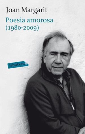 POESIA AMOROSA COMPLETA | 9788499301129 | MARGARIT, JOAN | Llibreria Drac - Librería de Olot | Comprar libros en catalán y castellano online
