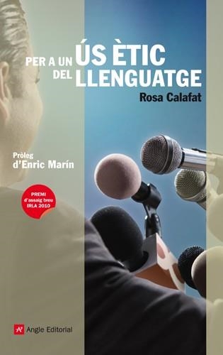PER A UN US ETIC DEL LLENGUATGE | 9788415002239 | CALAFAT, ROSA | Llibreria Drac - Librería de Olot | Comprar libros en catalán y castellano online