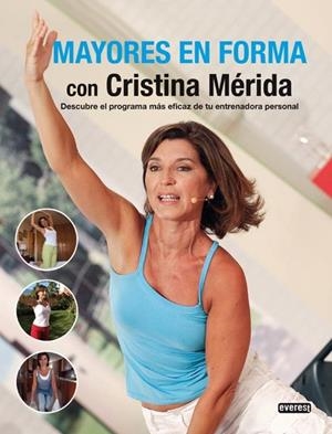 MAYORES EN FORMA CON CRISTINA MERIDA | 9788444120904 | MERIDA, CRISTINA | Llibreria Drac - Llibreria d'Olot | Comprar llibres en català i castellà online