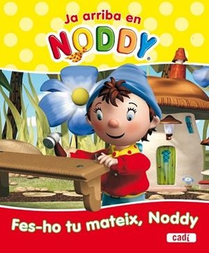 FES-HO TU MATEIX NODDY | 9788447460670 | AA.VV | Llibreria Drac - Librería de Olot | Comprar libros en catalán y castellano online