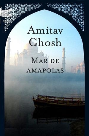 MAR DE AMAPOLAS | 9788496580626 | GHOSH, AMITAV | Llibreria Drac - Librería de Olot | Comprar libros en catalán y castellano online