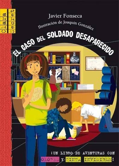 CLARA SECRET EL CASO SOLDADO DESAPARECIDO | 9788479425784 | FONSECA, JAVIER | Llibreria Drac - Librería de Olot | Comprar libros en catalán y castellano online