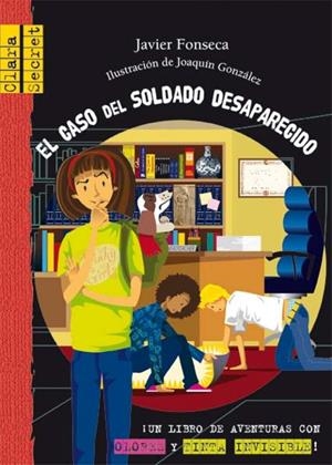 CLARA SECRET EL CASO SOLDADO DESAPARECIDO | 9788479425784 | FONSECA, JAVIER | Llibreria Drac - Librería de Olot | Comprar libros en catalán y castellano online