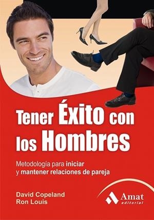 TENER EXITO CON LOS HOMBRES | 9788497353205 | COPELAND, DAVID; LOUIS, RON | Llibreria Drac - Llibreria d'Olot | Comprar llibres en català i castellà online