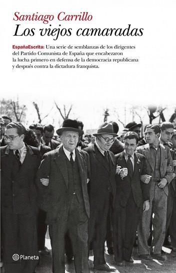 VIEJOS CAMARADAS, LOS | 9788408092803 | CARRILLO, SANTIAGO | Llibreria Drac - Librería de Olot | Comprar libros en catalán y castellano online