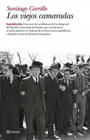 VIEJOS CAMARADAS, LOS | 9788408092803 | CARRILLO, SANTIAGO | Llibreria Drac - Librería de Olot | Comprar libros en catalán y castellano online