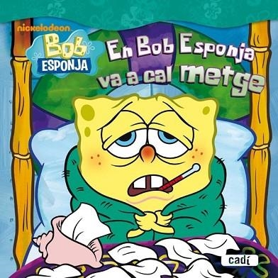EN BOB ESPONJA VA A CAL METGE | 9788447460793 | AA.VV | Llibreria Drac - Llibreria d'Olot | Comprar llibres en català i castellà online