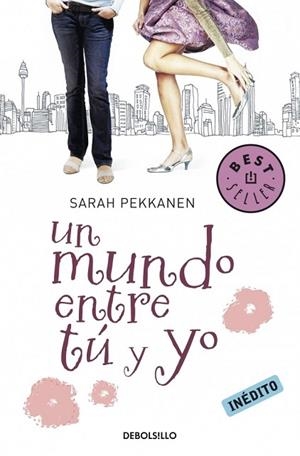 MUNDO ENTRE TU Y YO, UN | 9788499083193 | PEKKANEN, SARAH | Llibreria Drac - Llibreria d'Olot | Comprar llibres en català i castellà online