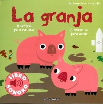 GRANJA, LA MI PRIMER LIBRO DE SONIDOS | 9788492766185 | BILLET, MARION | Llibreria Drac - Librería de Olot | Comprar libros en catalán y castellano online
