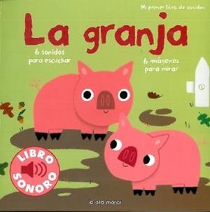 GRANJA, LA MI PRIMER LIBRO DE SONIDOS | 9788492766185 | BILLET, MARION | Llibreria Drac - Librería de Olot | Comprar libros en catalán y castellano online
