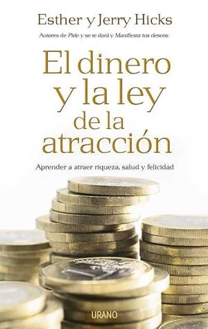 DINERO Y LA LEY DE LA ATRACCION: APRENDER A ATRAER RIQUEZA, | 9788479537197 | HICKS, JERRY I ESTHER | Llibreria Drac - Librería de Olot | Comprar libros en catalán y castellano online