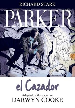 PARKER 1: EL CAZADOR | 9788492769377 | COOKE, DARWIN | Llibreria Drac - Librería de Olot | Comprar libros en catalán y castellano online