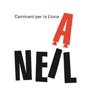 MES GRANS NEIL AMSTRONG, ELS (CAMINANT PER LA LLUNA) | 9788498254556 | VV.AA. | Llibreria Drac - Librería de Olot | Comprar libros en catalán y castellano online