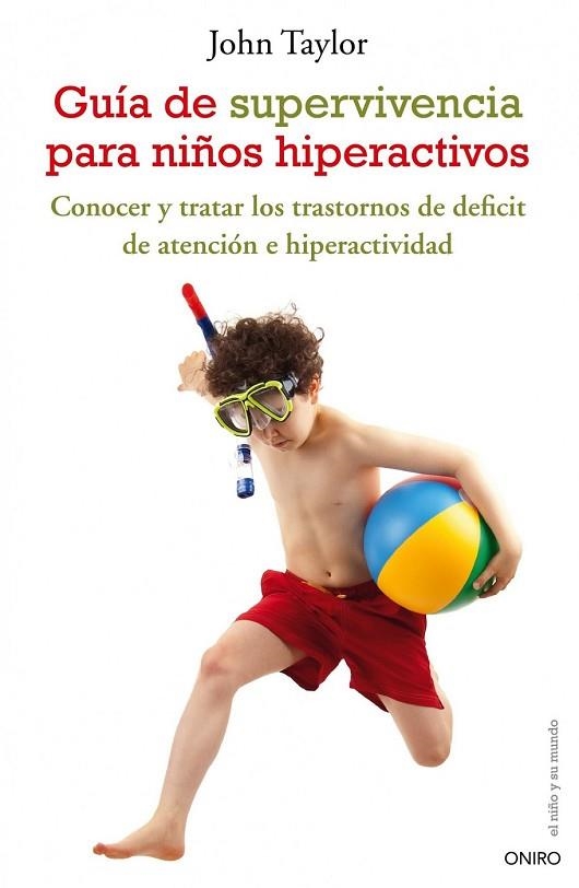 GUIA DE SUPERVIVENCIA PARA NIÑOS HIPERACTIVOS | 9788497544801 | TAYLOR, JOHN F. | Llibreria Drac - Librería de Olot | Comprar libros en catalán y castellano online