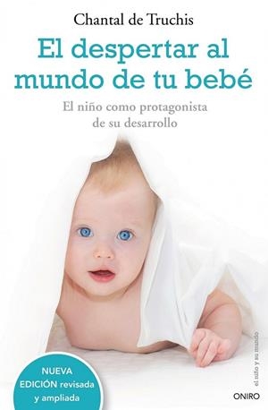 DESPERTAR AL MUNDO DE TU BEBE, EL | 9788497544771 | TRUCHIS, CHANTAL DE | Llibreria Drac - Librería de Olot | Comprar libros en catalán y castellano online