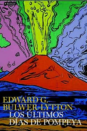 ULTIMOS DIAS DE POMPEYA, LOS | 9788408095804 | BULWER-LYTTON, EDWARD | Llibreria Drac - Librería de Olot | Comprar libros en catalán y castellano online