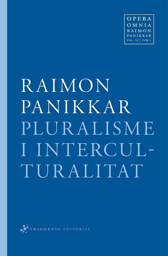 PLURALISME I INTERCULTURALITAT | 9788492416349 | PANIKKAR, RAIMON | Llibreria Drac - Librería de Olot | Comprar libros en catalán y castellano online