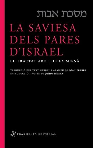 SAVIESA DELS PARES D'ISRAEL, LA | 9788492416332 | FERRER, JOAN | Llibreria Drac - Librería de Olot | Comprar libros en catalán y castellano online