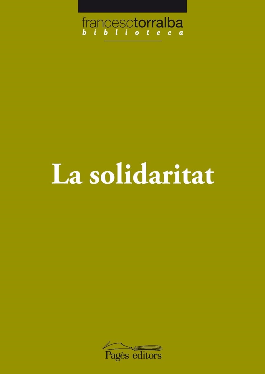 SOLIDARITAT, LA | 9788497799416 | TORRALBA, FRANCESC | Llibreria Drac - Llibreria d'Olot | Comprar llibres en català i castellà online