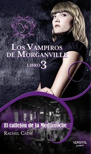 VAMPIROS DE MORGANVILLE 3: EL CALLEJON DE LA MEDIANOCHE | 9788492929184 | CAINE, RACHEL | Llibreria Drac - Librería de Olot | Comprar libros en catalán y castellano online