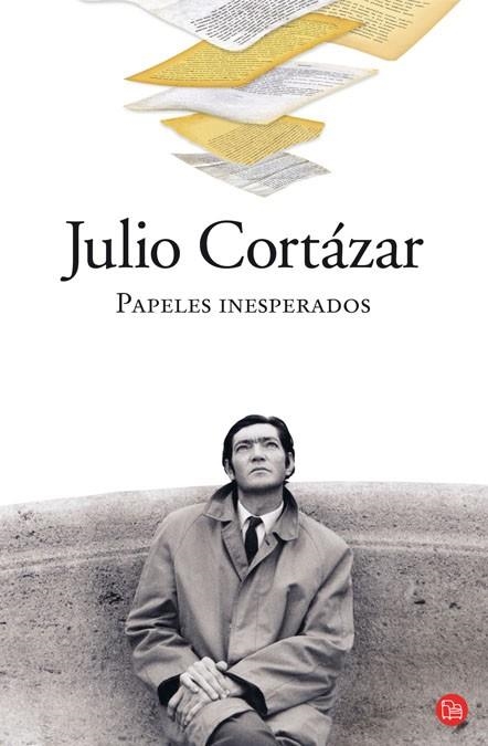 PAPELES INESPERADOS | 9788466324410 | CORTAZAR, JULIO | Llibreria Drac - Llibreria d'Olot | Comprar llibres en català i castellà online