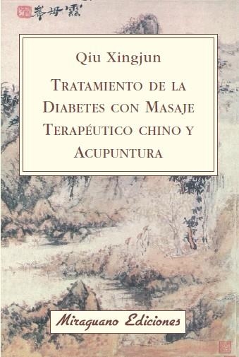 TRATAMIENTO DE LA DIABETES CON MASAJE TERAPEUTICO CHINO Y AC | 9788478133475 | XINGJUN, QIU | Llibreria Drac - Llibreria d'Olot | Comprar llibres en català i castellà online