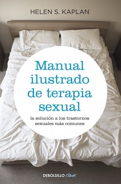 MANUAL ILUSTRADO DE TERAPIA SEXUAL | 9788499083957 | KAPLAN, HELEN S. | Llibreria Drac - Librería de Olot | Comprar libros en catalán y castellano online