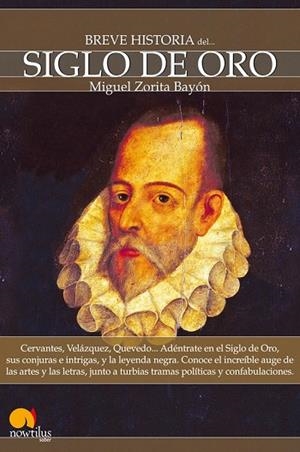 BREVE HISTORIA DEL SIGLO DE ORO | 9788497638203 | ZORITA, MIGUEL | Llibreria Drac - Llibreria d'Olot | Comprar llibres en català i castellà online