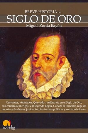 BREVE HISTORIA DEL SIGLO DE ORO | 9788497638203 | ZORITA, MIGUEL | Llibreria Drac - Llibreria d'Olot | Comprar llibres en català i castellà online