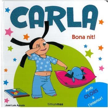 CARLA. BONA NIT! | 9788492790678 | AGREDA, JOSE LUIS | Llibreria Drac - Librería de Olot | Comprar libros en catalán y castellano online