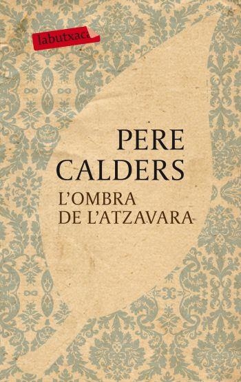 OMBRA DE L'ATZAVARA, L' | 9788499301068 | CALDERS, PERE | Llibreria Drac - Librería de Olot | Comprar libros en catalán y castellano online