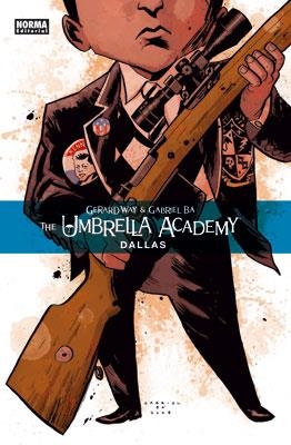 UMBRELLA ACADEMY DALLAS, THE | 9788467901085 | WAY, GERARD; BA, GABRIEL | Llibreria Drac - Librería de Olot | Comprar libros en catalán y castellano online