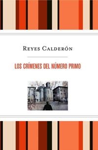 CRIMENES DEL NUMERO PRIMO, LOS | 9788498676402 | CALDERON, REYES | Llibreria Drac - Librería de Olot | Comprar libros en catalán y castellano online